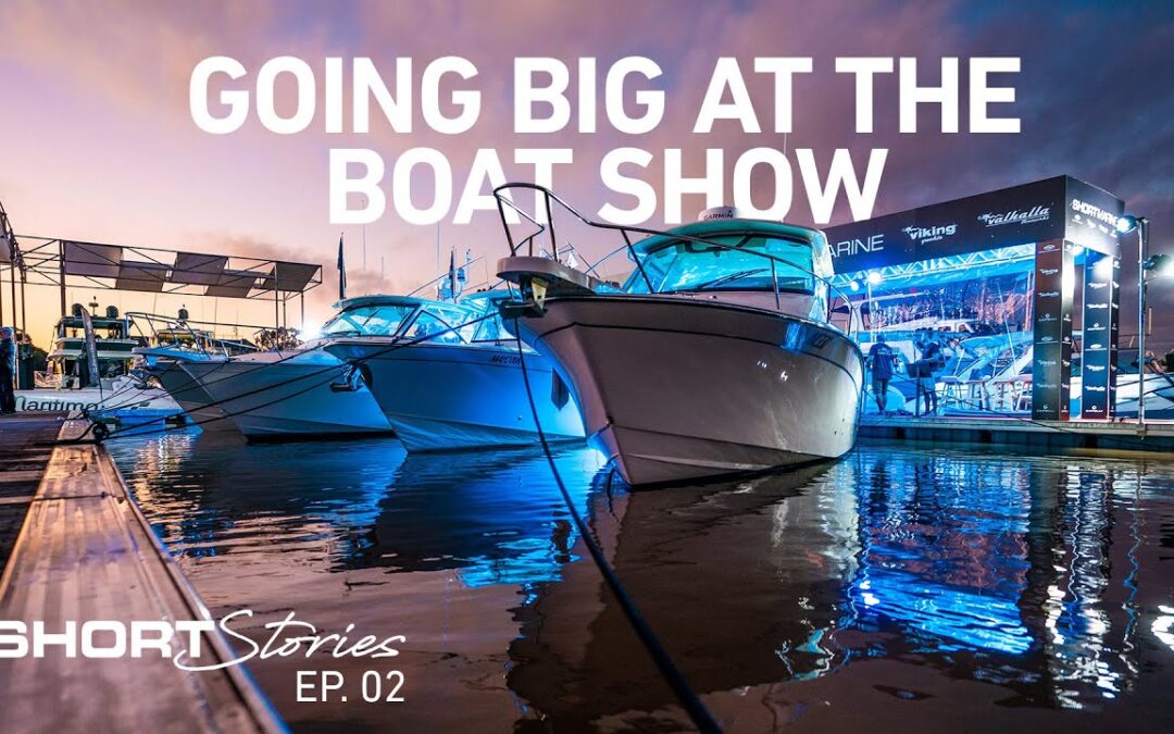 Episode 2 | Going Big At The Boat Show